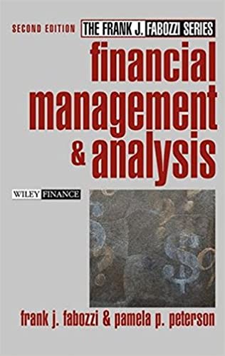 Frank J.Fabozzi, Pamela P.Peterson – Financial Management & Analysis