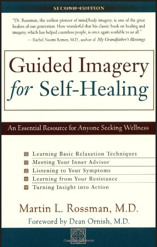 Guided imagery for self healing - Dr. Martin Rossman