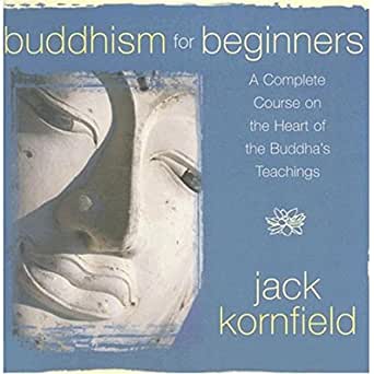 Jack Kornfield - BUDDHISM FOR BEGINNERS