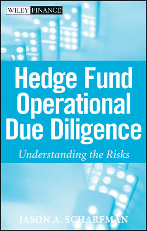 Jason A.Scharfman - Hedge Fund Operational Due Diligence