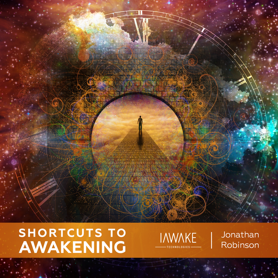 Jonathan Robinson – Shortcuts to Awakening