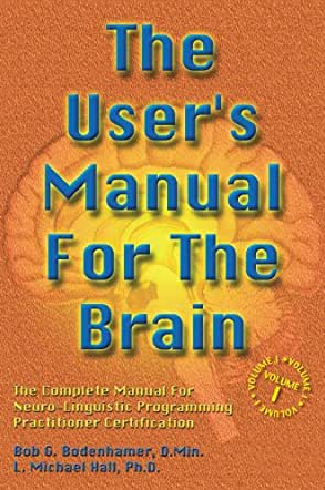 L. Michael Hall – The User’s Manual for the Brain v1: Revised Edition