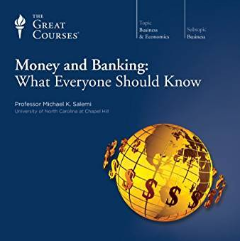 Michael K. Salemi – Money and Banking: What Everyone Should Know