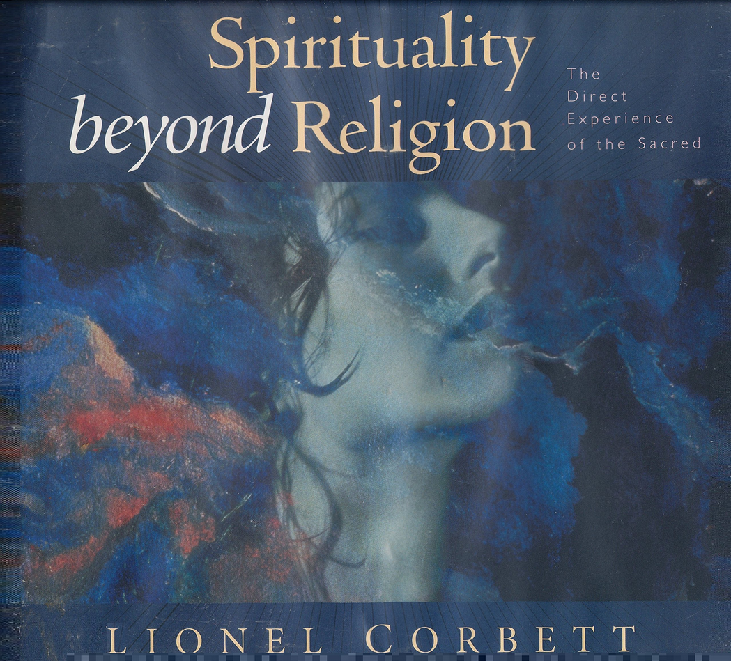 Lionel Corbett – SPIRITUALITY BEYOND RELIGION