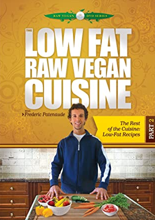 Low Fat Raw Vegan Cuisine - Frederic Patenaude