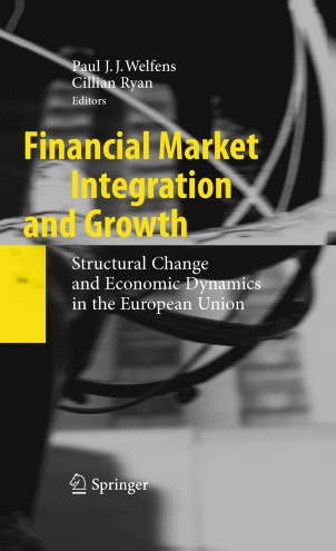 Paul J.J. Welfens, Cillian Ryan - Financial Market Integration and Growth