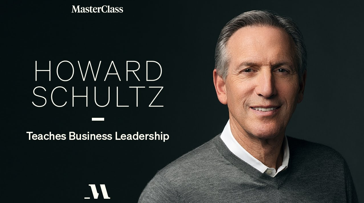 MasterClass – Howard Schultz Teaches Business Leadership