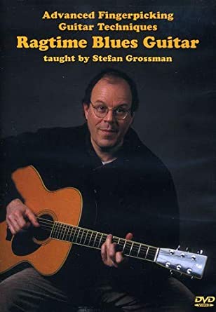 Stefan Grossman - Advanced Fingerpicking Guitar Techniques Ragtime Blues Guitar