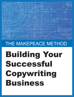 The Makepeace Method Building Your Successful Copywriting Business