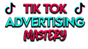 TikTok Mastery (How to Use Tik Tok Ads to go from 0-$10k Profit Per Month)