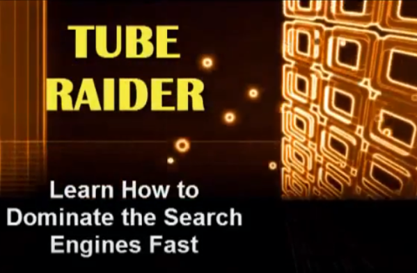 Tube Raider Search Engine Domination With YouTube1