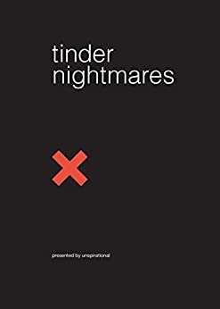 Unspirational - Tinder Nightmares1