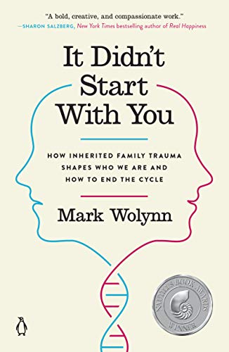 Wolynn, Mark - It Didnt Start With You. How Inherited Family Trauma Shapes Who We Are1