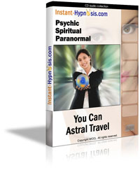 www.instant-hypnosis.com - You Can Astral Travel1