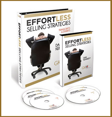 Dan Kennedy - Effortless Selling Strategies 2021