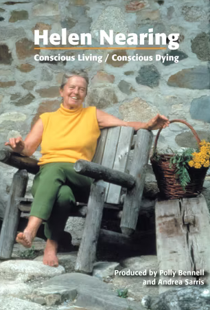 Helen Nearing - Conscious Living - Consoous Dying