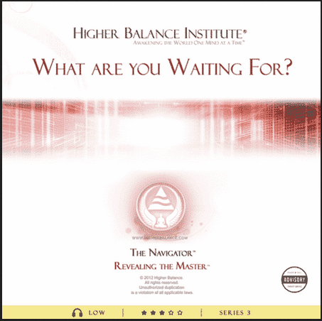 Higher Balance Institute - What are you Waiting for