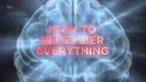 ITV-How To Remember Everything