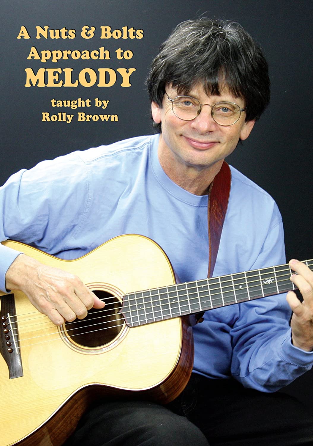 Rolly Brown - A Nuts and Bolts Approach to Melody