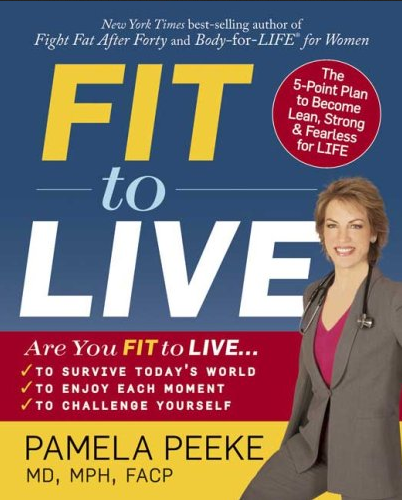 Pamela Peeke – Fit to Live