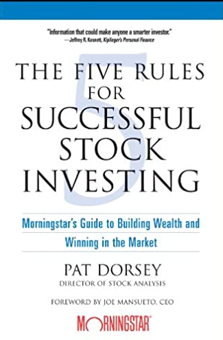 Pat Dorsey – The 5 Rules for Successesful Stock Investing