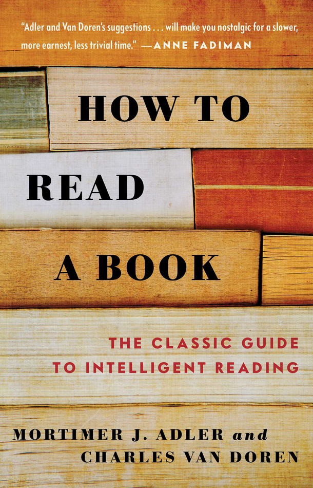 Mortimer Adler & Charles van Doren - How to Read a Book