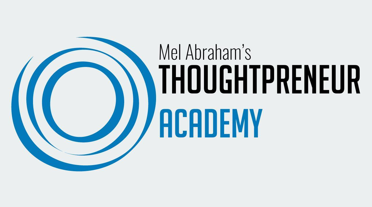 Mel Abraham - Thoughtpreneur Academy