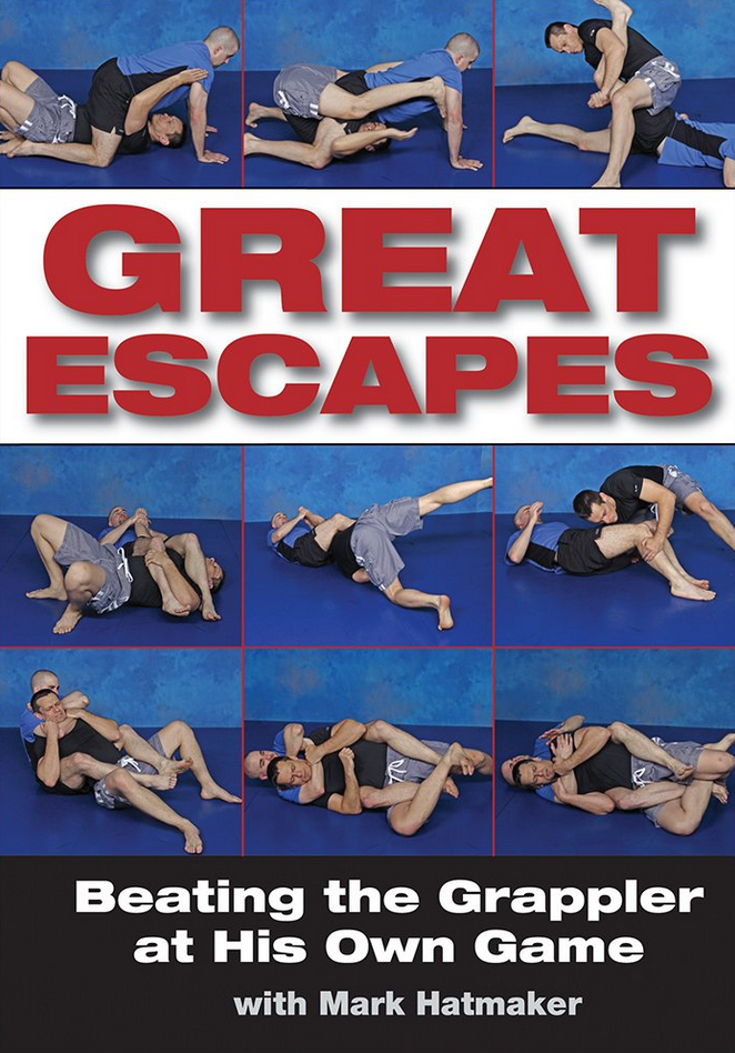 Mark Hatmaker – Great Escapes Beating the Grappler at His Own Game