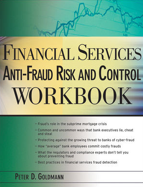 Peter Goldmann - Financial Services Anti-Fraud Risk and Control Workbook