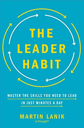 Martin Lanik – The Leader Habit: Master the Skills You Need to Lead–in Just Minutes a Day