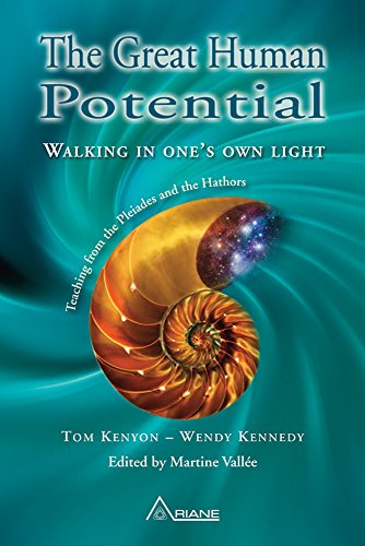 Tom Kenyon & Wendy Kennedy - Great Human Potential Walking in one's own light - Teachings from the Pleiades and the Hathors1