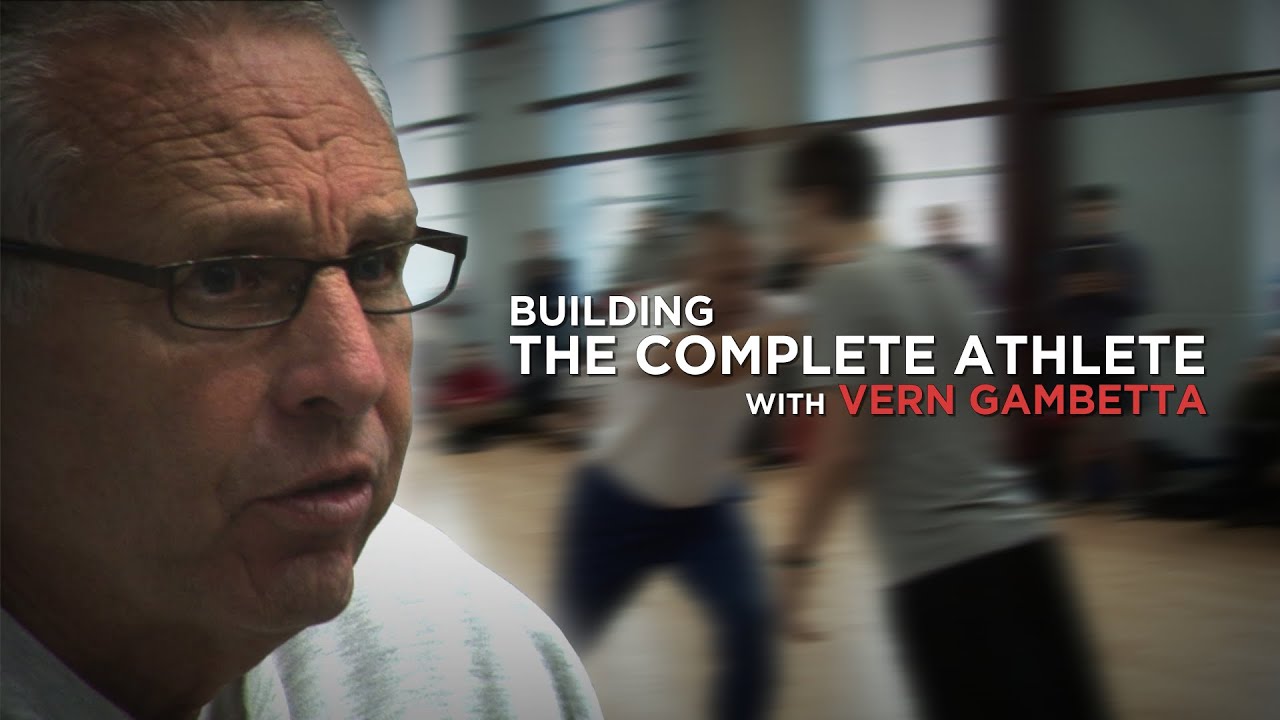 Vem Gambetta – Building the complete athlete1