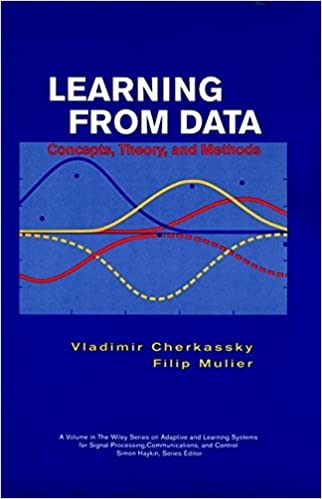 Vladimir Cherkassky; Filip Mulier – Learning from Data. Concepts; Theory & Methods1