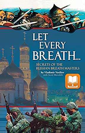 Vladimir Vasiliev - Let Every Breath Secrets of the Russian Breath Masters1