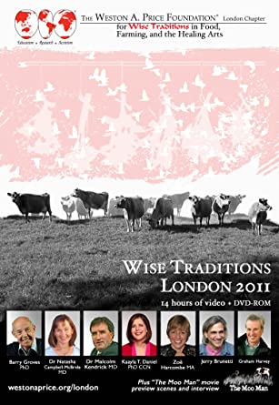 Weston A. Price Foundation - Wise Traditions London 2011.