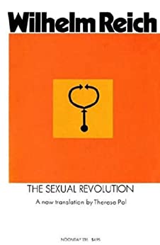 Wilhelm Reich - The Sexual Revolution Toward a Self-Regulating Character Structure1