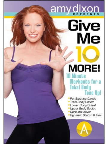 Amy Dixon - Give Me 10 More! Complete Workout