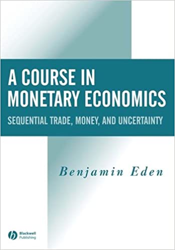 Benjamin Eden - A Course in Monetary Economics