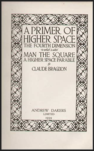 Claude Bragdon - A Higher Space Parable & Man The Square