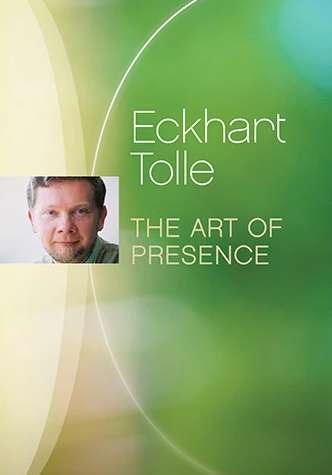 Eckhart Tolle - Art of Presence Retreat (2004)