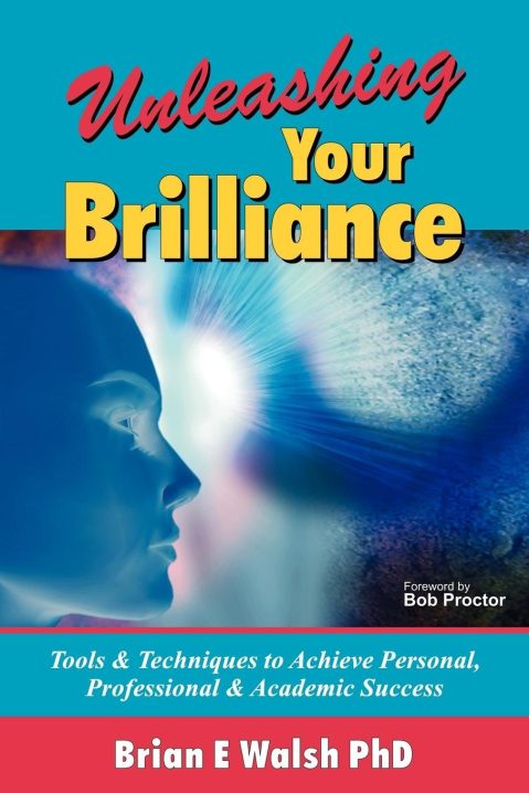 Enriched Learning: Unleashing Your Brilliance - Brian E. Walsh