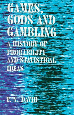 F.N. David - Games, Gods and Gambling. A Hhistory of Probability & Statistical Ideas