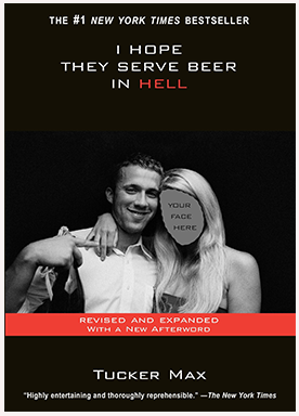 I Hope They Serve Beer In Hel - Tucker Max