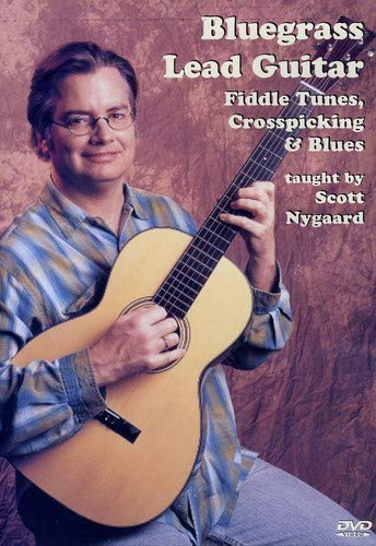 Scott Nygaard - Bluegrass Lead Guitar Fiddle Tunes, Crosspicking & Blues