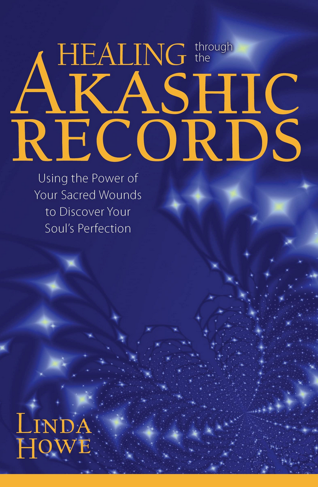 Linda Howe – HEALING THROUGH THE AKASHIC RECORDS