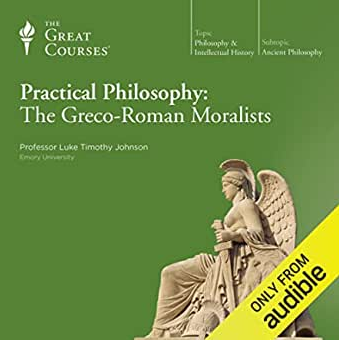 Luke Johnson - Practical Philosophy - Greco-Roman Moralists