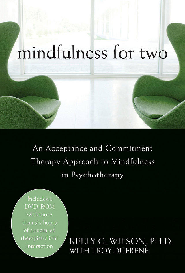 Mindfulness for Two - Kelly Wilson