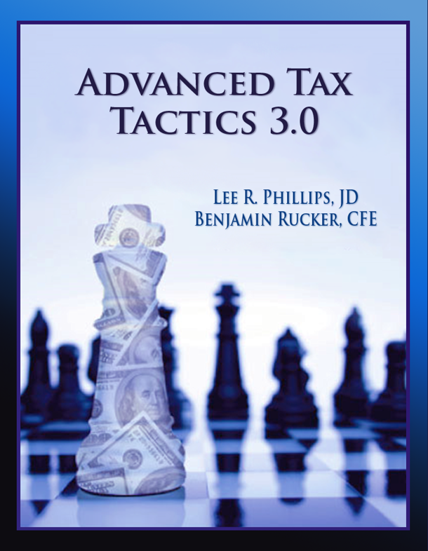 Lee Phillips and Ben Rucker - Advanced Tax Tactics 3.0