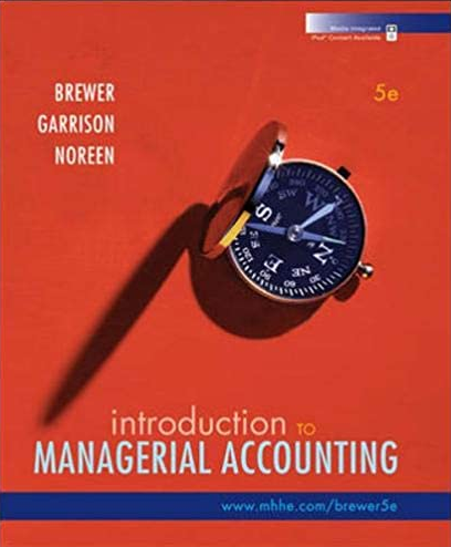 Peter C. Brewer & Others - Introduction to Managerial Accounting, 5th Edition