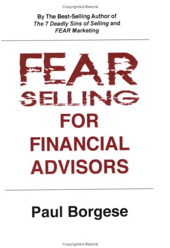 Paul Borgese - Fear Selling for Financial Advisors